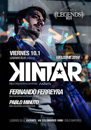 Kintar - Fernando Ferreyra - Pablo Minuto @ Legends Blue 10-01-2014